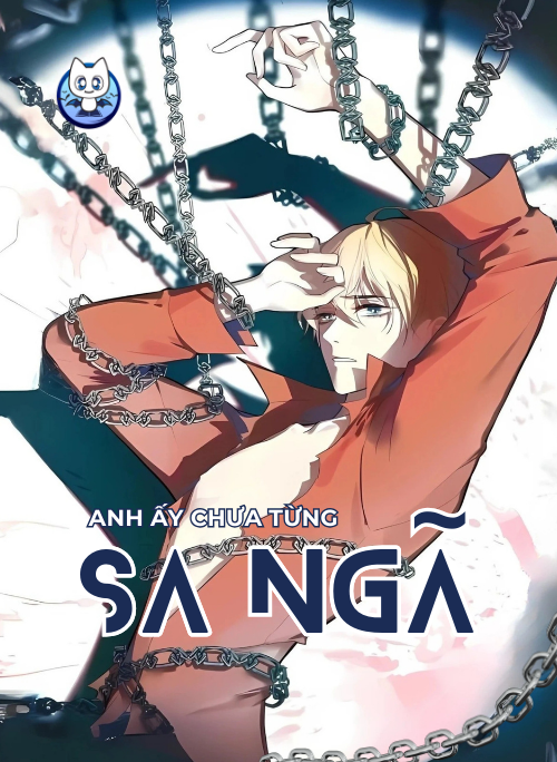 Anh ấy chưa từng sa ngã