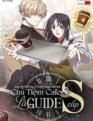 Chủ Tiệm Cà Phê Là Guide Cấp S