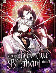 Viết Lại Kết Cục Bi Thảm Của Tôi